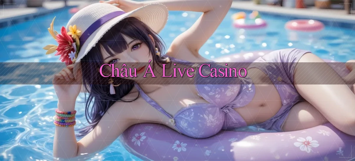 Châu Á Live casino