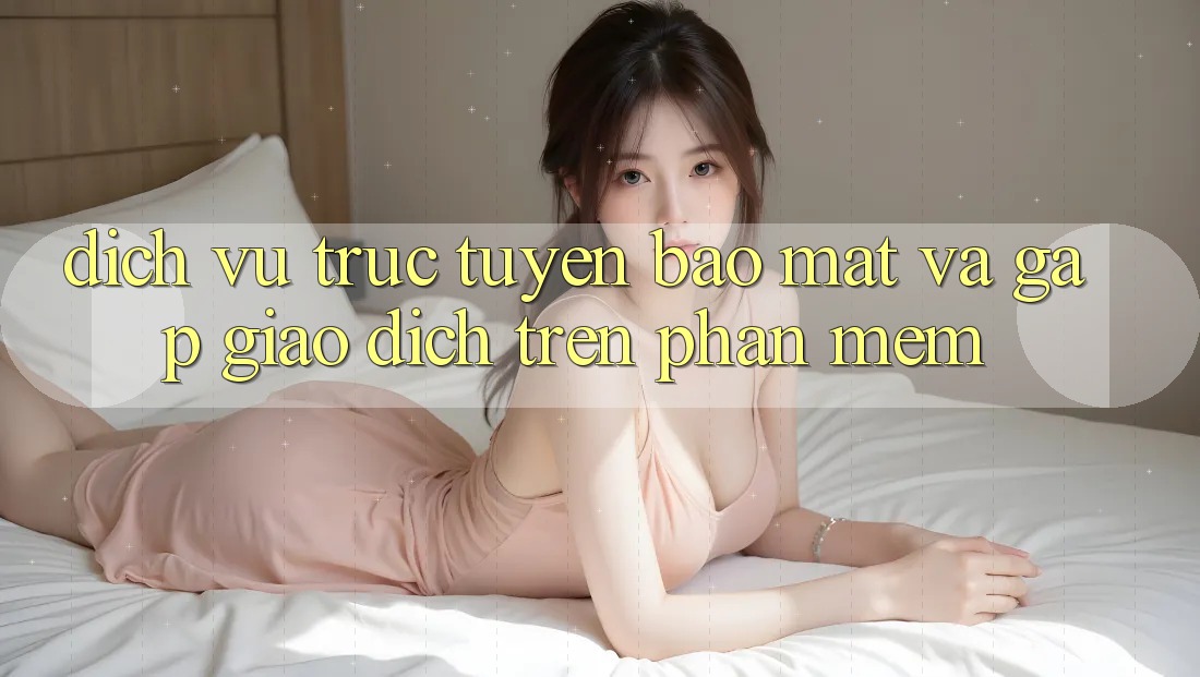 Dịch vụ trực tuyến Bảo Mật Và Gấp Giao Dịch Trên Phần mềm