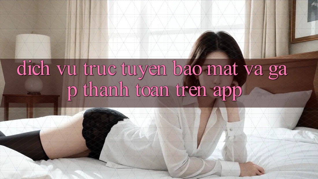 Dịch vụ trực tuyến Bảo Mật Và Gấp Thanh toán Trên App