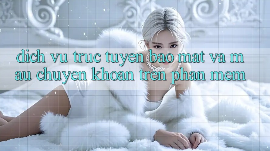 Dịch vụ trực tuyến Bảo Mật Và Mau Chuyển khoản Trên Phần mềm