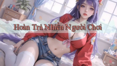 Hoàn trả Nhiều người chơi
