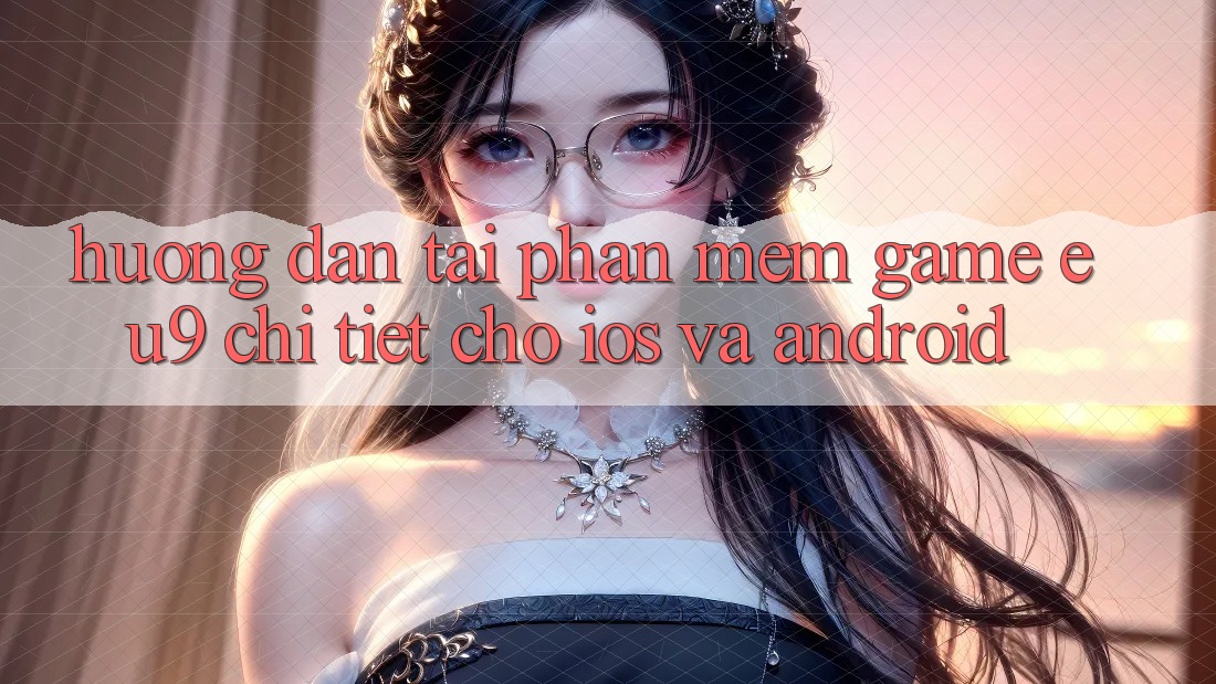 Hướng Dẫn Tải Phần mềm Game EU9 Chi Tiết Cho iOS Và Android Hướng Dẫn Tải Phần mềm Game EU9 Chi Tiết Cho iOS Và Android