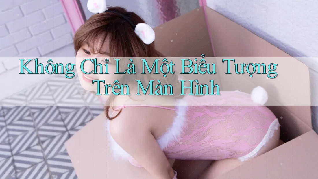 Không Chỉ Là Một Biểu Tượng Trên Màn Hình Không Chỉ Là Một Biểu Tượng Trên Màn Hình