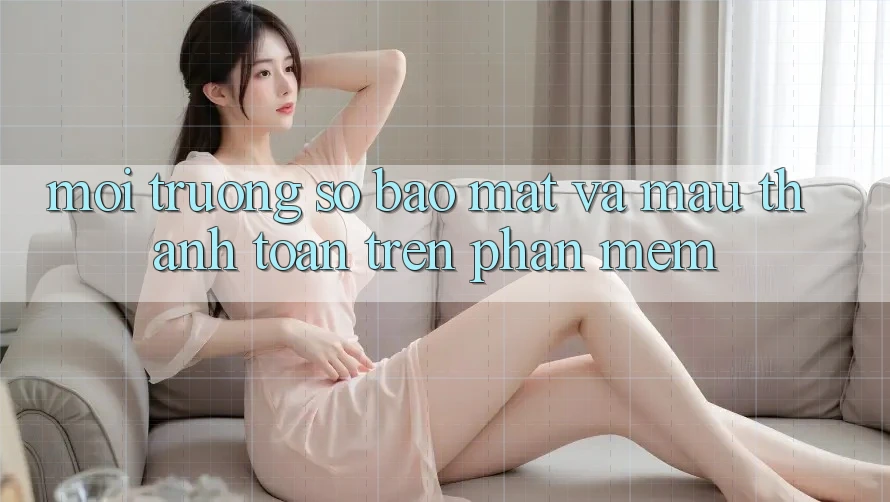 Môi trường số Bảo Mật Và Mau Thanh toán Trên Phần mềm Môi trường số Bảo Mật Và Mau Thanh toán Trên Phần mềm