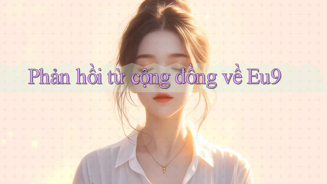 Phản hồi từ cộng đồng về eu9
