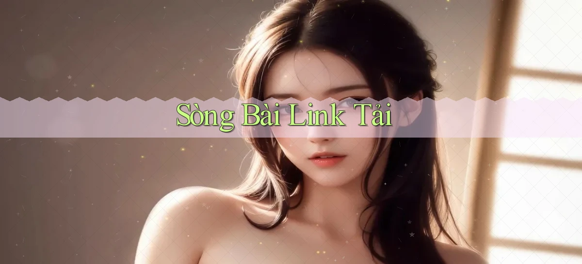 sòng bài Link tải