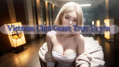 vietnam Chơi game trực tuyến